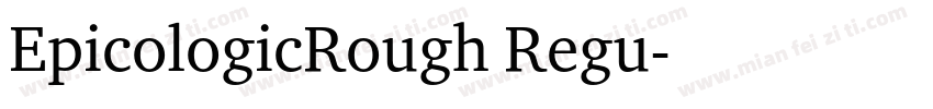 EpicologicRough Regu字体转换